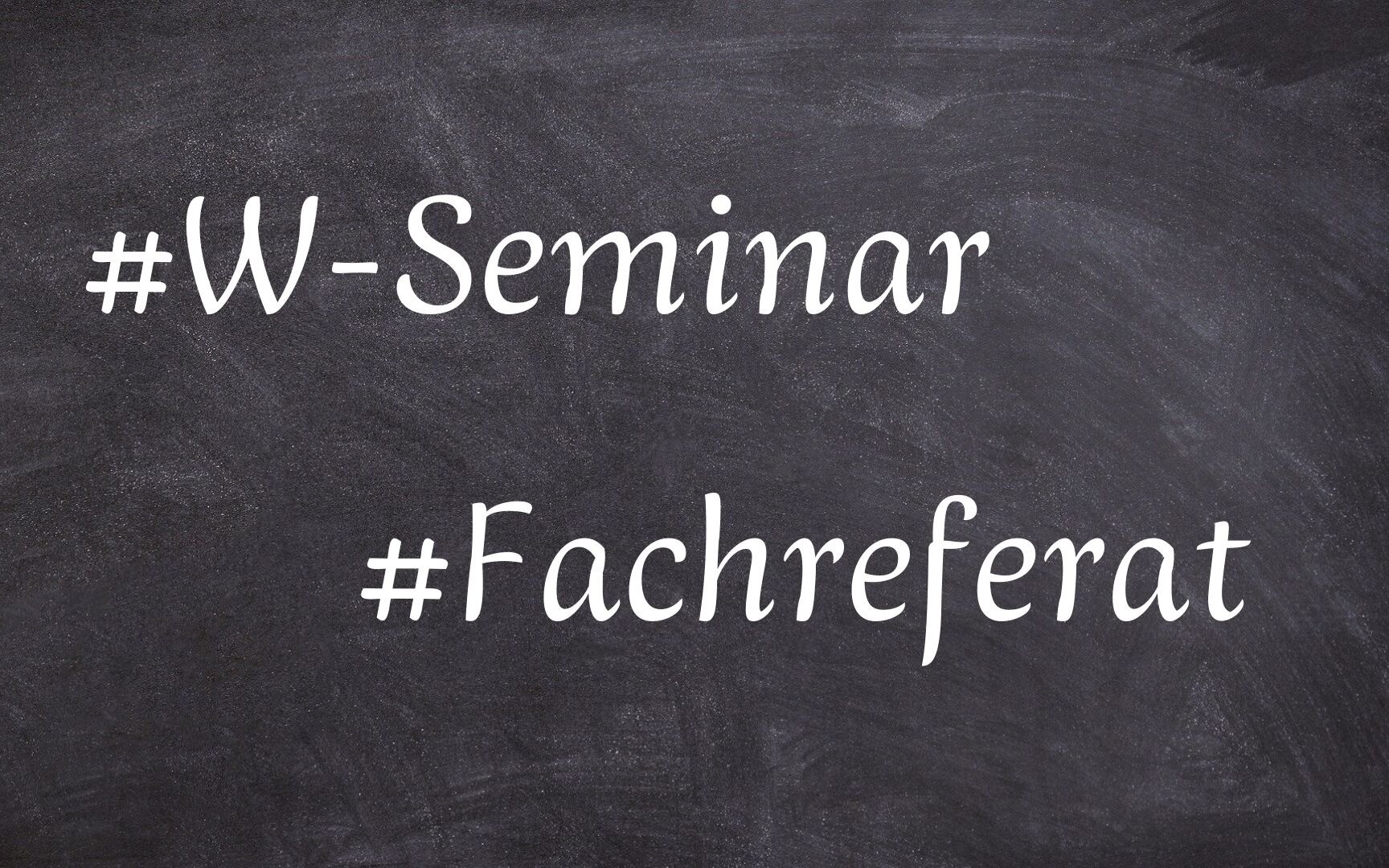 Tafel mit der Aufschrift W-Seminar und Fachreferat