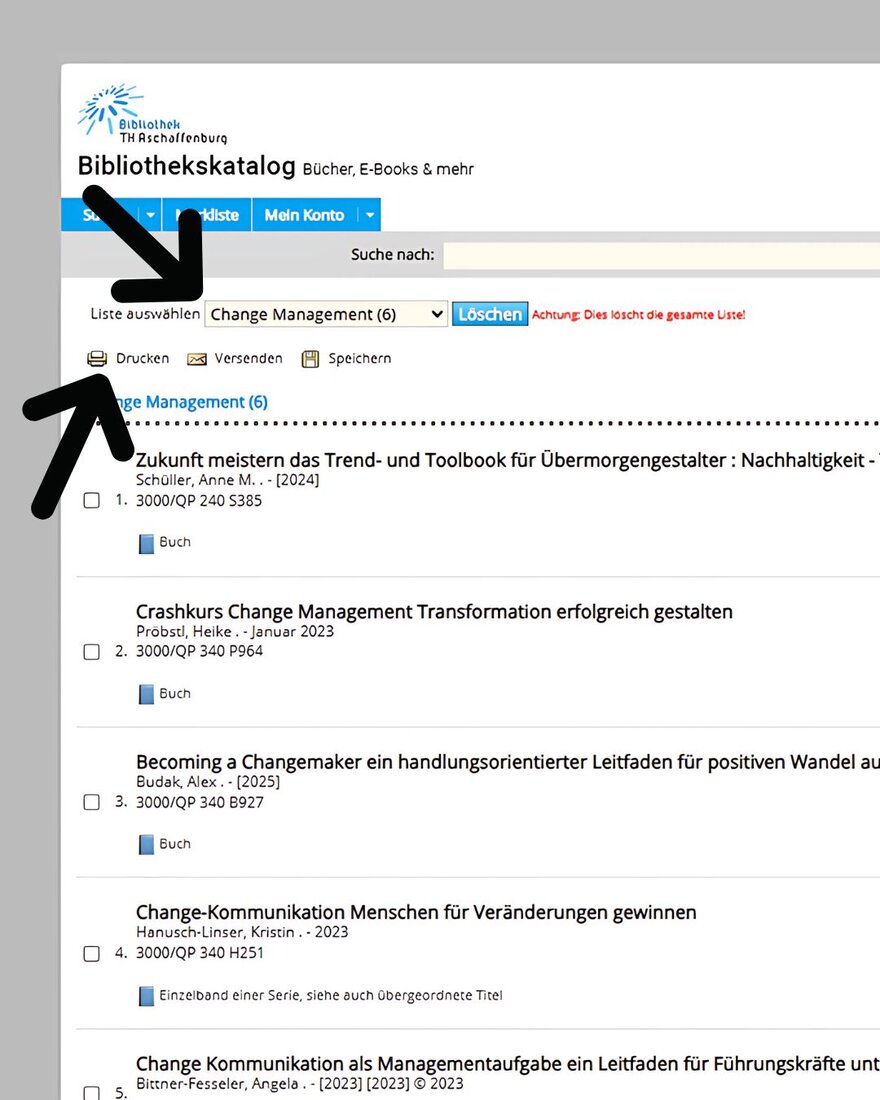 Screenshot des Bibliothekskatalogs mit Pfeil zeigt auf das links oben angebrachte Drop-Down-Menü mit dem Titel "liste auswählen", Zweiter Pfeil zeigt darunter auf den "Drucken"-Icon