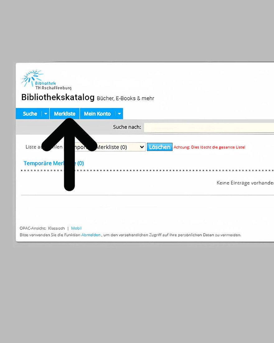 Screenshot des Bibliothekskatalogs mit Pfeil der auf den Reiter links oben im Bild mit der Beschriftung "Merkliste" deutet