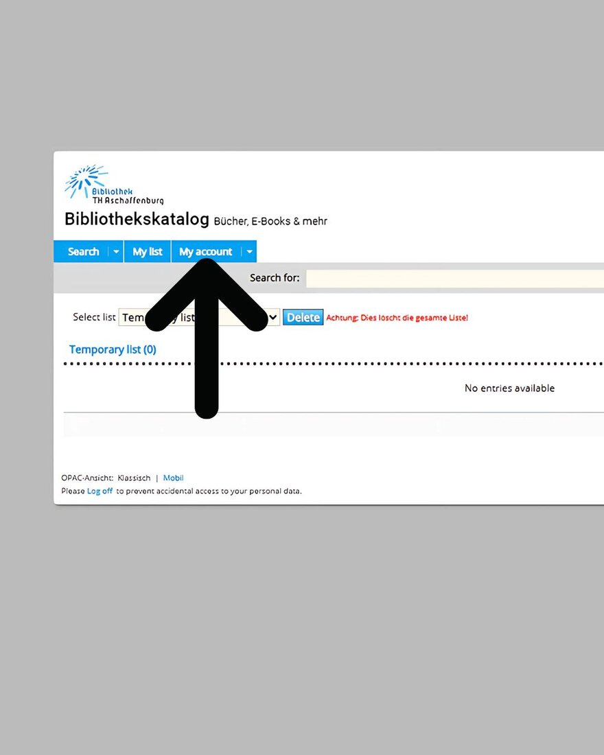 Screenshot of the library catalogue with an arrow pointing towards the  "My account" tab in the left upper corner.